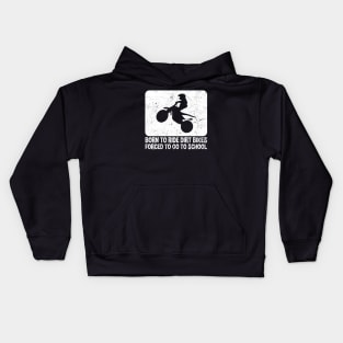 Born To Ride Dirt Bikes Forced To Go To School Kids Hoodie